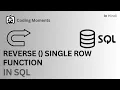 REVERSE IN SQL REVERSE SINGLE ROW FUNCTION SQL LECTURE FOR BEGINNERS