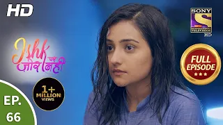 ishk par zor nahi ep 66 full episode 14th june 2021