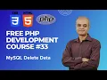 PHP Web Development Course Lesson 33 Delete Data From a MySQL Table