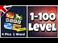 4 Pics 1 Word - Level 1-100 Answers