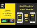 How to pass data between activities in Android Studio with Kotlin