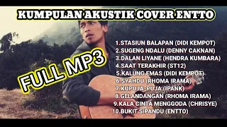 kumpulan lagu full mp3 cover entto angaen akustik terbaru
