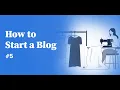 How To Start a Blog - Part 5 Customizing Themes