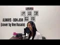 ALWAYS - BON JOVI (Cover by Vee Husain)