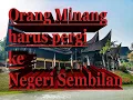 Download Lagu Orang Minang harus Pergi ke Negeri Sembilan.......!