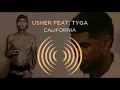 Usher - California ft Tyga [Audio] NEW