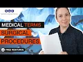Learning medical terminology SURGICAL PROCEDURES