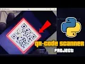 Python project Real-time QRCODE scanner using webcam
