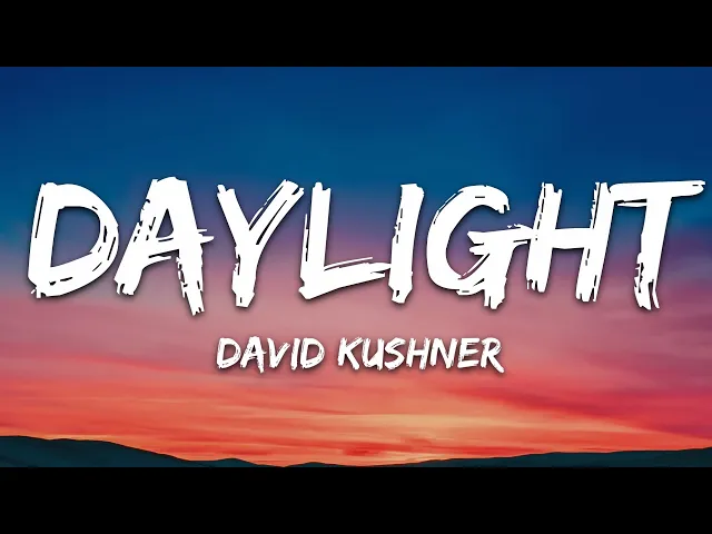 Download MP3 David Kushner - Daylight (Lyrics)