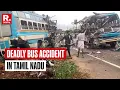 Lagu BREAKING: Buses Collide In Tamil Nadu's Tenkasi, At Least 6 Killed And More Than 30 Injured
