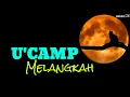 Download Lagu U'CAMP - MELANGKAH ( LIRIK )