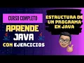 Estructura de un programa en Java Clase y Main