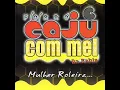 MULHER ROLEIRA - CAJU COM MEL - MUSICA ORIGINAL