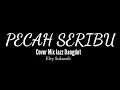 Pecah Seribu - Cover Dangdut Mix Jazz Lirik
