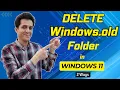 How to Delete Windows old Folder in Windows 11