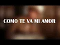 Como te va mi amor  - Jovanny Cadena Y Su Estilo Privado (LETRA)