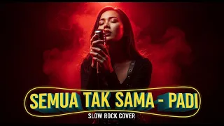 padi semua tak sama slow rock cover legenda padi dibuat slow rock nyesek sampai ulu hati 