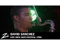 Download Lagu David Sanchez - Nice Jazz Festival 1998 - LIVE