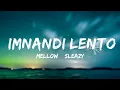 Download Lagu 1 Hour |  Mellow \u0026 Sleazy x SjavasDeejay x TitoM - Imnandi lento (feat. Tman Xpress) (Lyrics)  - Ly