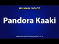 Download Lagu How To Pronounce Pandora Kaaki