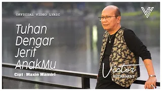 victor hutabarat tuhan dengar jerit anakmu official lyric video 