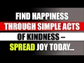 Find True Happiness Through Simple Acts of Kindness - Transform Your Life Today Psychology Facts