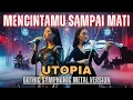 Download Lagu Mencintamu Sampai Mati 🎵 Dengan Nuansa Violin 🎻 Gothic Symphonic Metal | Utopia