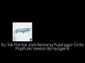 Download Lagu JKT48 - Ku Tak Pantas Jadi Seorang Pujangga Cinta (PopPunk Version By HyogenX)
