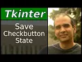 Tkinter - Save Checkbutton State