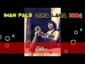 Download Lagu IWAN FALS ( LUKA LAMA : 1984 )