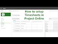How to Setup Timesheets in Project Online