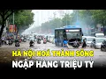 Download Lagu Hà Nội Ngập Lụt Kinh Hoàng: Hoàn Lưu Bão Bualoi Quét Qua, Dân Thủ Đô Oằn Mình Chống Lũ