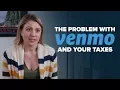The Problem With Venmo And Your Taxes