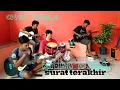Surat terakhir versi rampak!!! Makin terasa pakai headset ✌️