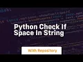 python check if space in string