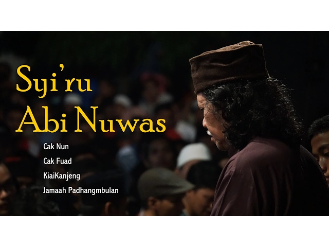 Download MP3 Cak Nun, Cak Fuad, KiaiKanjeng - Syi'ru Abi Nuwas
