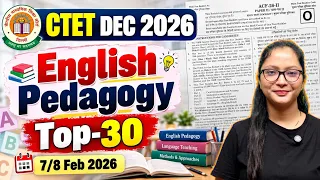 CTET English Previous Years | CTET Dec 2026 : English Pedagogy | CTET English Pedagogy Top-30 |
