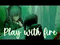 Download Lagu Nightcore - Play With Fire - (Sam Tinnesz, Yacht Money) (Lyrics)