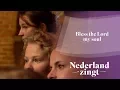 Lagu Bless the lord my soul - Nederland Zingt