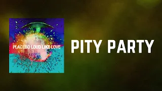 Download Placebo - Pity Party (Lyrics) MP3