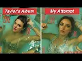 We Recreated TAYLOR SWIFT S Album Covers