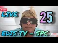 Download Lagu EDIS TV SPC LIVE 25 ( 19-09-25) @spcodongme