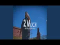 Download Lagu Too Much