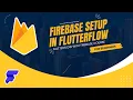 Firebase Setup In FlutterFlow