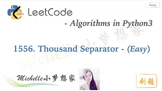 LeetCode in Python 1556 Thousand Separator - Michelle