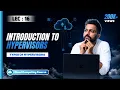 Lec-16 What is Hypervisor Types of Hypervisor
