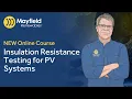 Course Insulation Resistance Testing for PV Systems