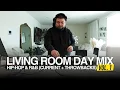 Lagu Living Room Day Mix Vol. 1 — Hip-Hop \u0026 R\u0026B (Current + Throwbacks)