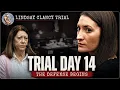 Lindsay Clancy Trial DAY 14 RECAP