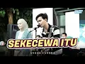 Download Lagu SEKECEWA ITU - ANGGA CANDRA (COVER MUBAI \u0026 LIDIA) | LIVE NGAMEN | EDISI YOGYAKARTA